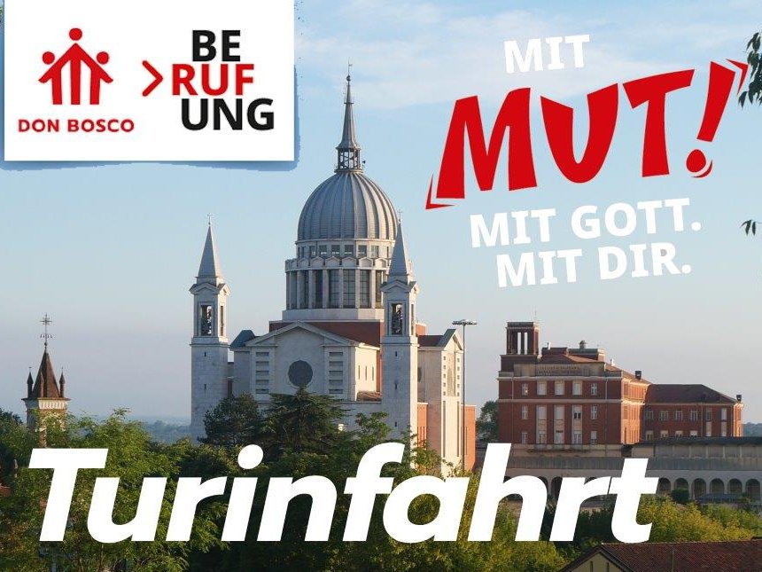 Plakat für 'Turinfahrt': Mit Mut der Berufung Don Boscos auf der Spur. Zeigt Basilika, andere Gebäude und eine Person in Landschaft.