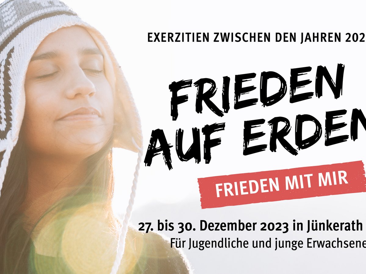 Jugend-Exerzitien 'Frieden auf Erden, Frieden mit mir' (27.-30. Dez, Jünkerath) mit Person in Mütze, Augen geschlossen.