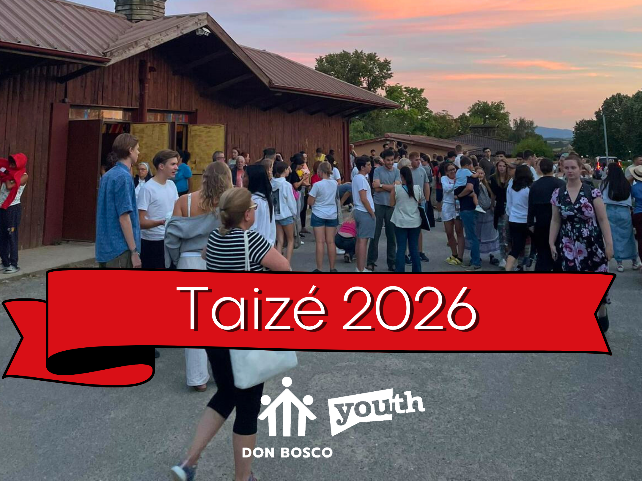 Plakat für Taizé 2026: Jugendliche vor einer Kirche im Sonnenuntergang. Termine: 16.-23.8.2026. Infos: youth.donbosco.de.