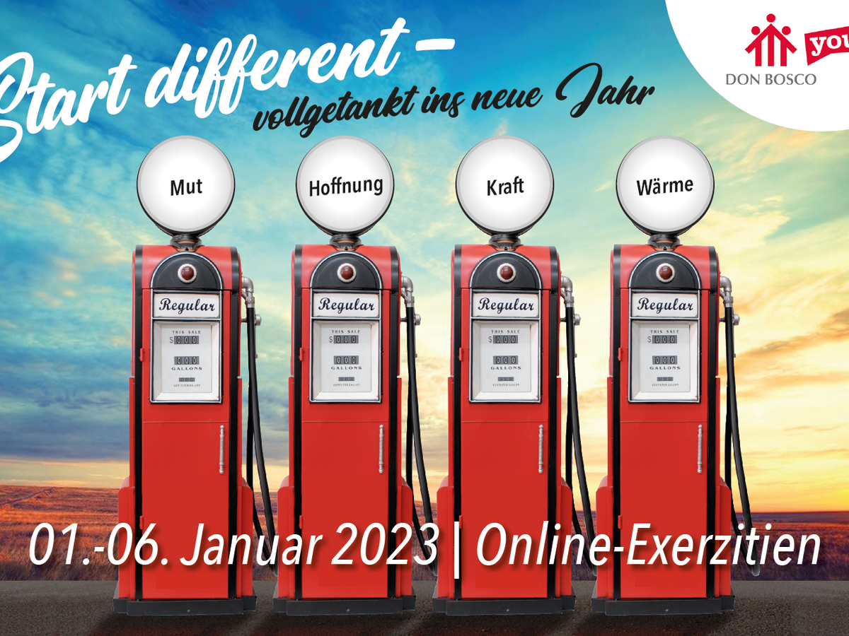 Vier rote Tanksäulen mit „Mut“, „Hoffnung“, „Kraft“, „Wärme“. Text: „Start different – vollgetankt ins neue Jahr“. Online-Exerzitien 01.-06. Jan 2023.