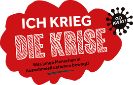 Kreativprojekt: „Ich krieg die Krise"