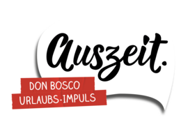 Auszeit - Don Bosco Urlaubs-Impulse