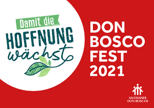 Don Bosco Fest 2021 - Damit die Hoffnung wächst